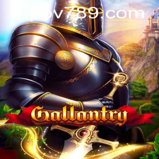 Gallantry: An Epic Adventure in the Gaming World