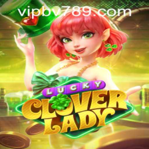 Explore the Exciting World of LuckyCloverLady: A Comprehensive Guide