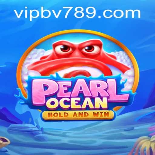 PearlOcean: Dive into a Thrilling Underwater Adventure with bv789 PH Login