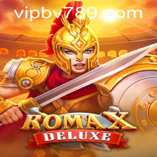 Discovering RomaXDeluxe: A Gateway to Adventure and Strategy with BV789 PH Login