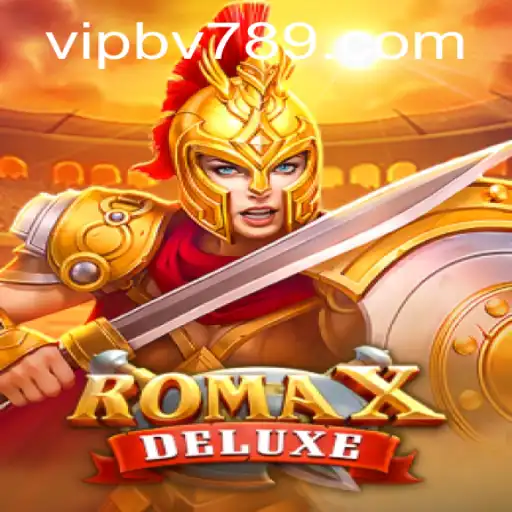 Discovering RomaXDeluxe: A Gateway to Adventure and Strategy with BV789 PH Login
