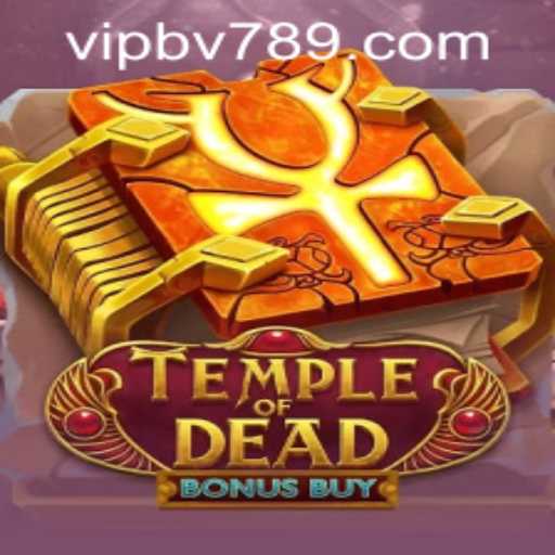Discovering the Thrills of TempleofDeadBonusBuy and Navigating the BV789 PH Login