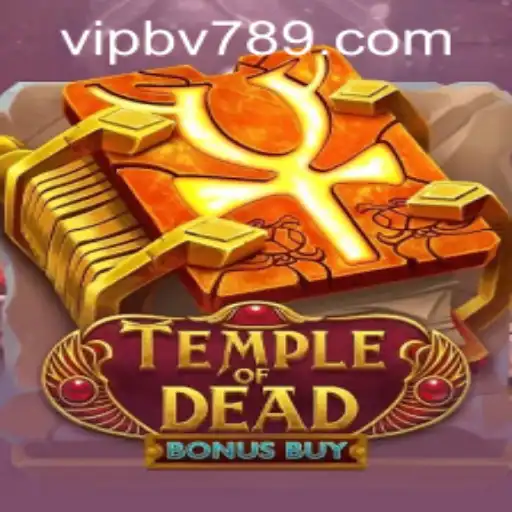 Discovering the Thrills of TempleofDeadBonusBuy and Navigating the BV789 PH Login